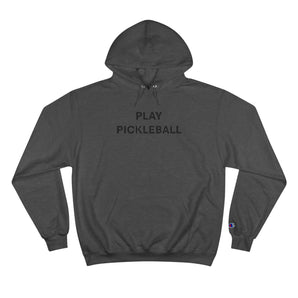 Play Pickball Champion Hoodie